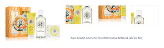 Roger & Gallet Autumn Set Fleur D’Osmanthus darčeková sada pre ženy 1