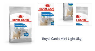 Royal Canin Mini Light 8kg 1