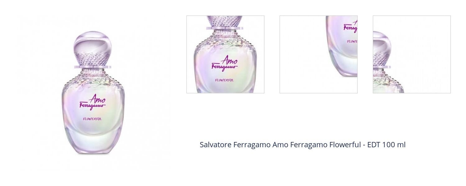 Salvatore Ferragamo Amo Ferragamo Flowerful - EDT 100 ml 1