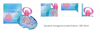 Salvatore Ferragamo Incanto Charms - EDT 30 ml 1