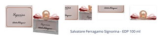 Salvatore Ferragamo Signorina - EDP 100 ml 1