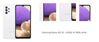Samsung Galaxy A32 5G - A326B, 4/128GB, white 1