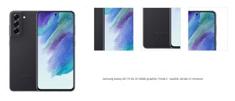 Samsung Galaxy S21 FE 5G, 6/128GB, grafitová, Trieda C - použité, záruka 12 mesiacov 1
