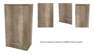 Sconto Závesná skrinka SABINA dub canyon 1