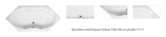 Špeciálna vaňa Polysan Tokata 136x136 cm akrylát 17111 1