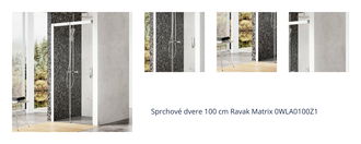 Sprchové dvere 100 cm Ravak Matrix 0WLA0100Z1 1