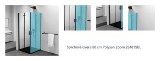 Sprchové dvere 80 cm Polysan Zoom ZL4815BL 1