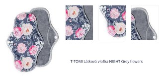 T-TOMI Látková vložka NIGHT Grey flowers 1