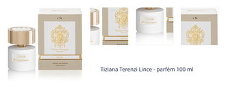 Tiziana Terenzi Lince - parfém 100 ml 1