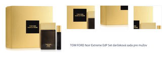 TOM FORD Noir Extreme EdP Set darčeková sada pre mužov 1