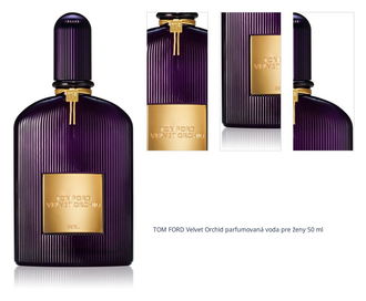 TOM FORD Velvet Orchid parfumovaná voda pre ženy 50 ml 1