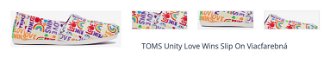 TOMS Unity Love Wins Slip On Viacfarebná 1