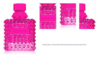 Valentino Born In Roma Donna Pink PP parfumovaná voda pre ženy 100 ml 1