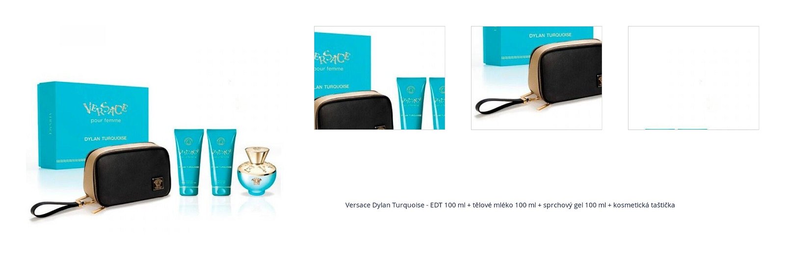 Versace Dylan Turquoise - EDT 100 ml + tělové mléko 100 ml + sprchový gel 100 ml + kosmetická taštička 1