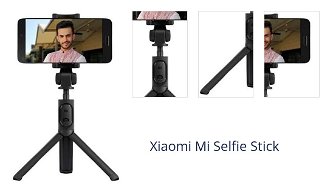 Xiaomi Mi Selfie Stick 1