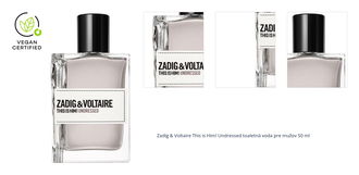 Zadig & Voltaire THIS IS HIM! Undressed toaletná voda pre mužov 50 ml 1