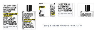 Zadig & Voltaire This is Us! - EDT 100 ml 1