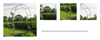 Záhradný oblúk zelená Dekorhome,Záhradný oblúk zelená Dekorhome 1